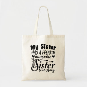 Bolsa Tote Minha Irmã Tem Um Presente de Irmão Incrível