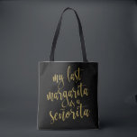 Bolsa Tote Minha última Margarita como senhorita<br><div class="desc">Uma elegante design de ponta,  que apresenta o texto "Minha Última Margarita como Señorita" em uma letra extrovertida,  a textura reluzente acrescenta um toque festivo e glamouroso. Você pode personalizar a cor de fundo de acordo com suas necessidades e preferências,  entre em contato comigo se tiver algum pedido especial.</div>