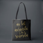 Bolsa Tote Minha última Margarita como senhorita<br><div class="desc">Uma elegante design de ponta,  que apresenta o texto "Minha Última Margarita como Señorita" em uma letra extrovertida,  a textura reluzente acrescenta um toque festivo e glamouroso. Você pode personalizar a cor de fundo de acordo com suas necessidades e preferências,  entre em contato comigo se tiver algum pedido especial.</div>