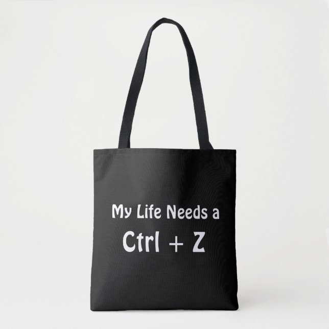 Bolsa Tote Minha Vida Precisa de um Ctrl + Z (Frente)