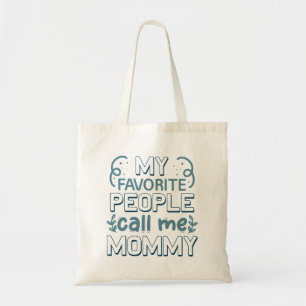 Bolsa Tote Minhas Pessoas Favoritas Me Chamam De Mamãe