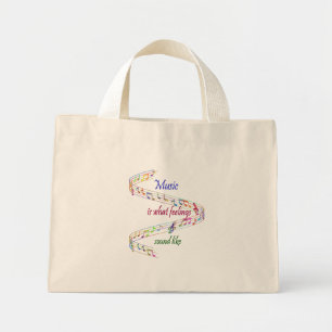 Bolsa Tote Mini A música é o que as emoções soam como Inspirador
