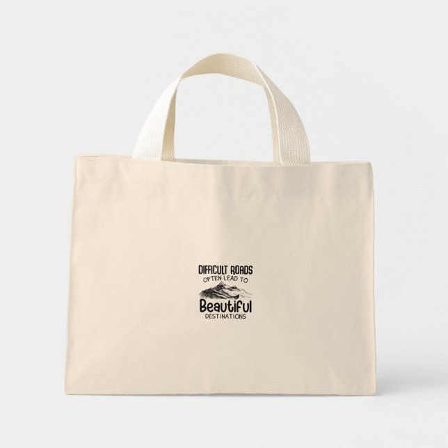Bolsa Tote Mini difficult roads leads to beautiful destination  (Frente)