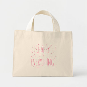 Bolsa Tote Mini Feliz Tudo - Saco de Toque de Cotação Divertida