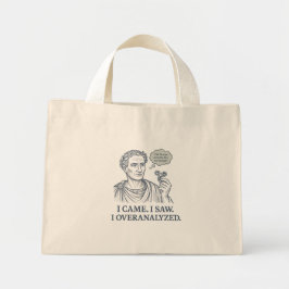Bolsa Tote Mini "I Came. I Saw. I Overanalyzed." Caesar Tote