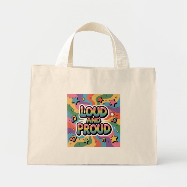 Bolsa Tote Mini LOUD AND PROUD | LGBTQ+ Pride Ally (Frente)
