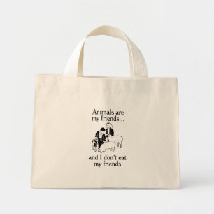 Bolsa Tote Mini Os animais são meus amigos... e eu não como meus