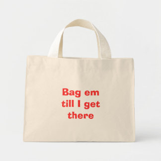 Bolsa Tote Mini Saquem-me até eu chegar lá
