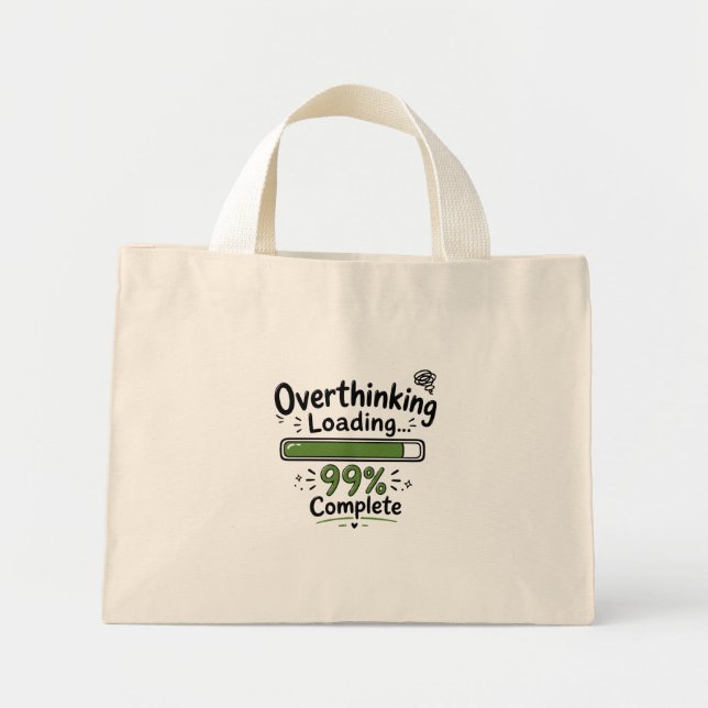 Bolsa Tote Mini Sobrecarregando 99% Completo Citação Engraçada (Frente)