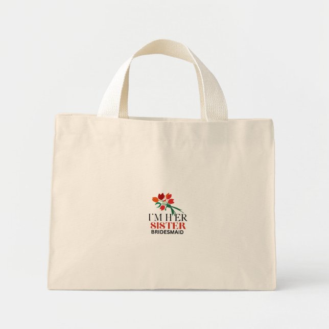 Bolsa Tote Mini Sou a Irmã Dela & Dama de Honra  (Frente)