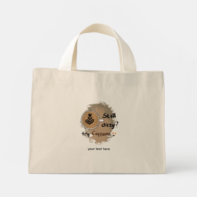 Bolsa Tote Mini Still Dizzy Need Caffeine (Verso)