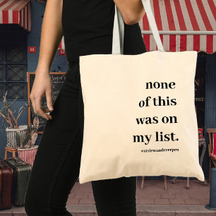 Bolsa Tote Moderno Engraçado Nada disso estava na minha lista