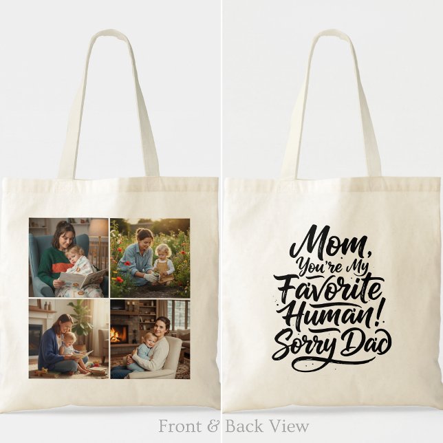 Bolsa Tote Mom Favorite Human Sorry Dad Four Photo Funny Grid (Criador carregado)