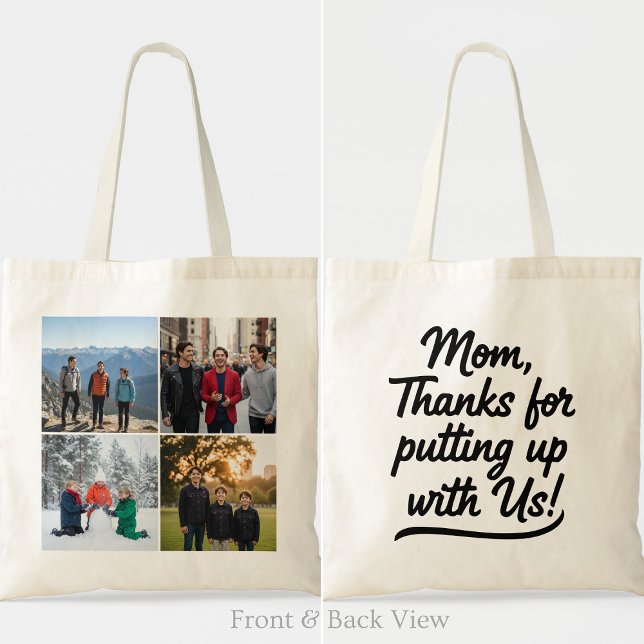 Bolsa Tote Mom Thanks For Putting Up With Us Four Photo (Criador carregado)