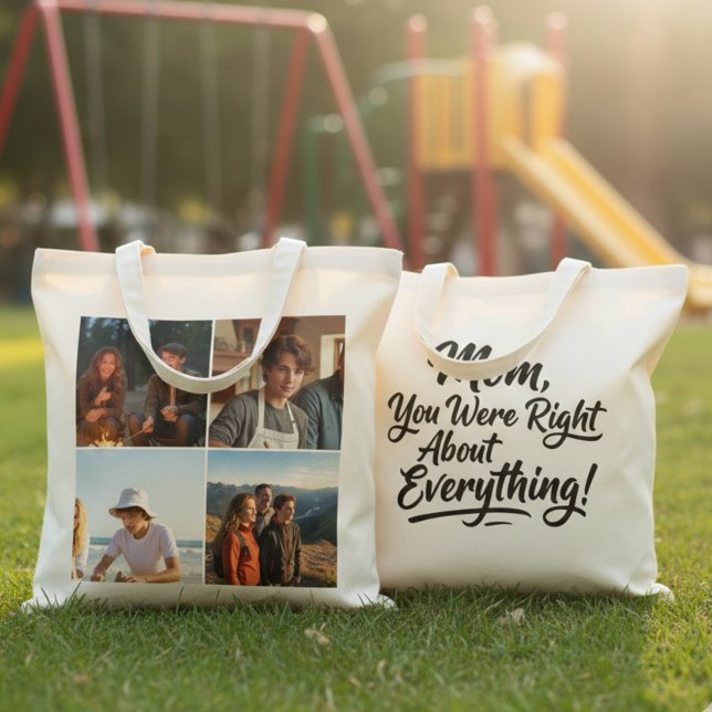 Bolsa Tote Mom You Were Right 4 Photo Collage Brush Script (Criador carregado)