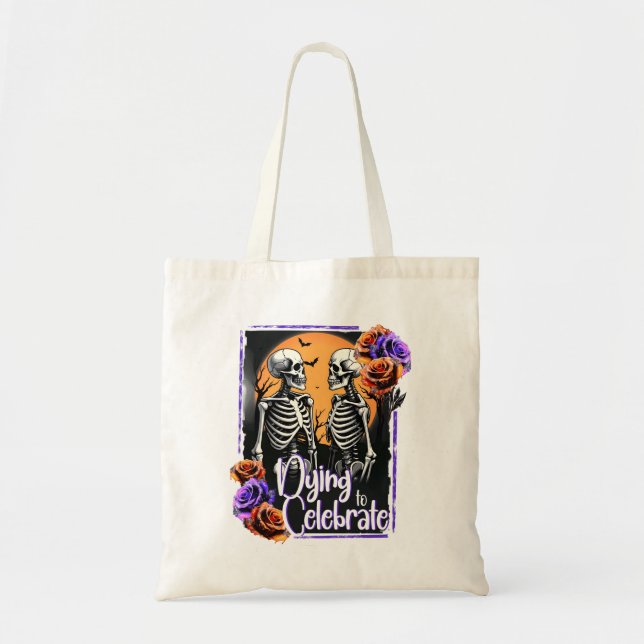 Bolsa Tote Morrendo para celebrar, Skeleton Gothic Halloween (Frente)