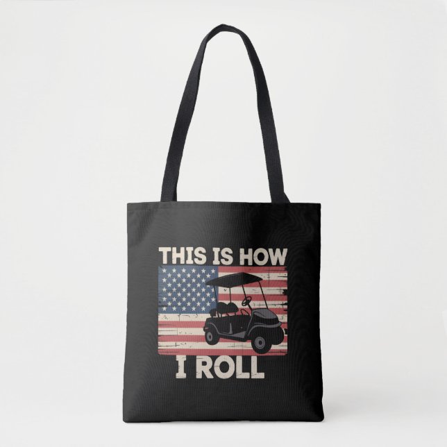 Bolsa Tote Motorista de Carrinho de Golfe É assim que eu rodo (Frente)
