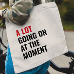 Bolsa Tote Muita Coisa Está Acontecendo No Momento Da Turnê D<br><div class="desc">Muita Coisa Está Acontecendo No Momento Da Turnê Do concerto Tote Bag</div>