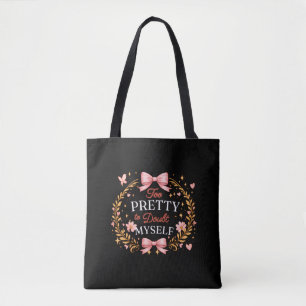 Bolsa Tote Muito Bonita Para Duvidar De Mim Mesma Coquette La