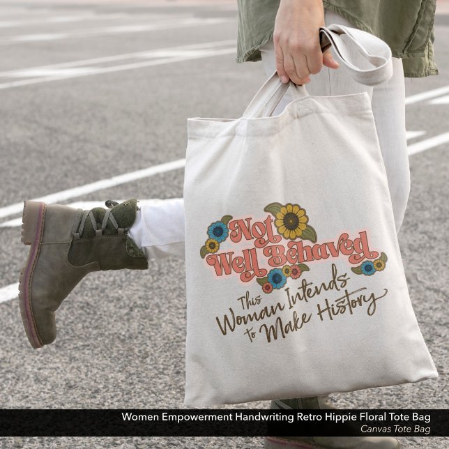 Bolsa Tote Mulheres empoderadas Letra Hippie Floral (Not Well Behaved - Women's Empowerment Canvas Tote Bag with a Hippie Floral Design.)