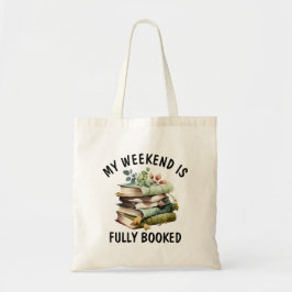 Bolsa Tote My Weekend Is Fully Booked Funny Book Lover Quote 