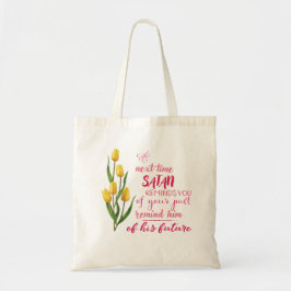 Bolsa Tote Na Próxima Vez que Satanás te Lembrar