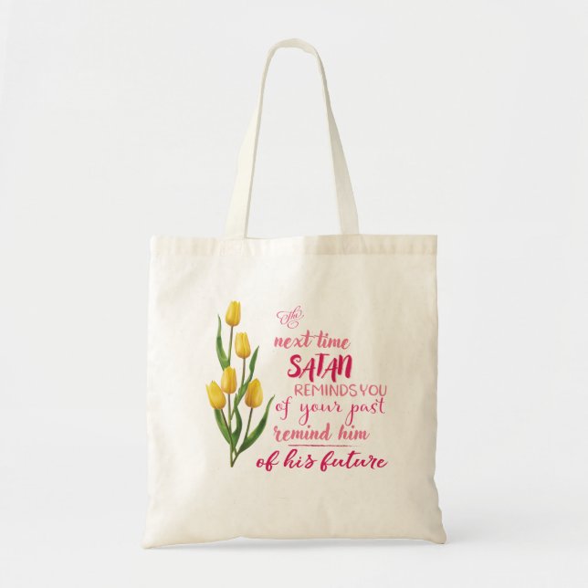 Bolsa Tote Na Próxima Vez que Satanás te Lembrar (Frente)