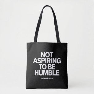 Bolsa Tote Não Aspirando a Ser Humilde Kamala Harris Feminist
