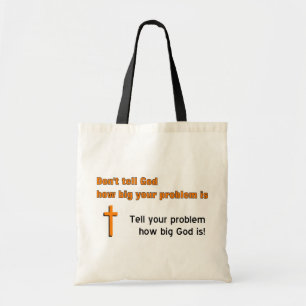 Bolsa Tote Não diga a deus como grande seu problema é