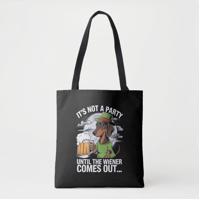 Bolsa Tote Não é uma festa até que Dachshund Irish Beer Wiene (Frente)