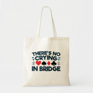 Bolsa Tote Não há choro no jogo de cartas engraçado da ponte