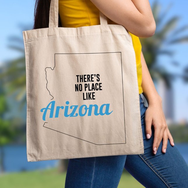 Bolsa Tote Não há lugar como Arizona, Saco de Tote, Presente  (Criador carregado)