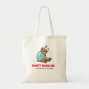 Bolsa Tote Não Me Apresse Estou Esperando O Último Minuto