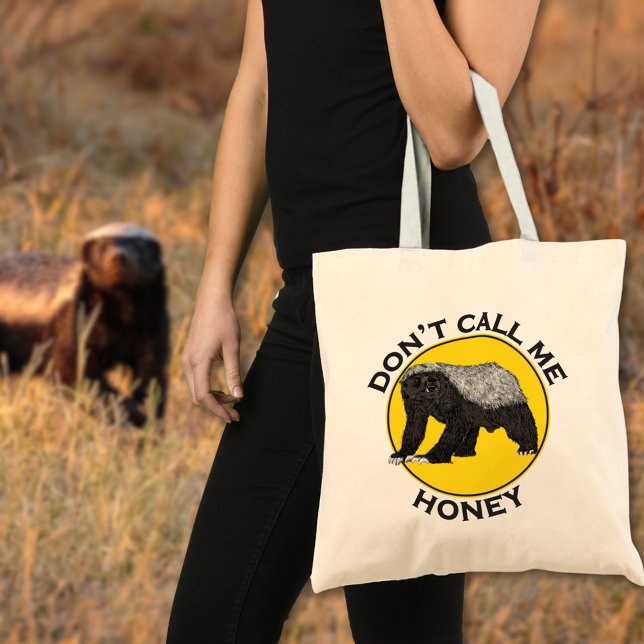 Bolsa Tote Não me chame de querida Engraçada Citação de Mel (Honey badger funny quote tote bag )