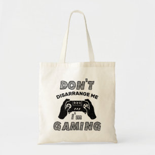 Bolsa Tote Não me desarrume Estou jogando, amantes de jogos