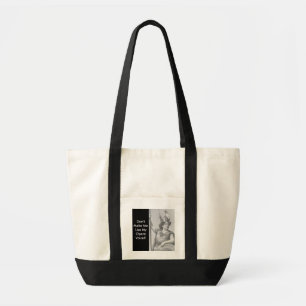 Bolsa Tote Não me faça usar a minha voz de ópera!