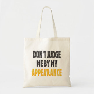 Bolsa Tote Não me julgue pela minha aparência