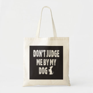 Bolsa Tote Não me julgue pelo meu cachorro