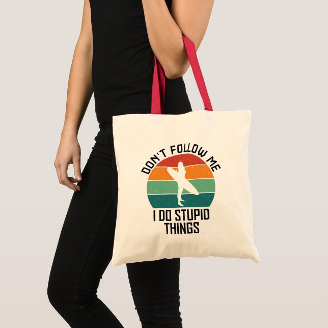 Bolsa Tote Não me siga Eu faço coisas estúpidas surfando aman (Frente (produto))