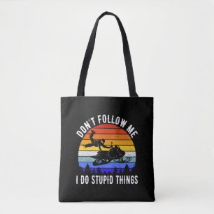 Bolsa Tote Não me sigas Eu faço coisas estúpidas - Snowmobile