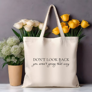 Bolsa Tote Não Olhe para Trás Você Não Vai para Aquela Direçã