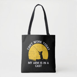 Bolsa Tote Não Posso Trabalhar Hoje Meu Braço Está Engessado