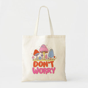 Bolsa Tote Não se preocupe - Colorido Cogumelo Kawaii
