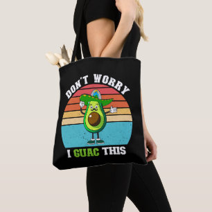Bolsa Tote Não se preocupe, eu cuido deste abacate mexicano v
