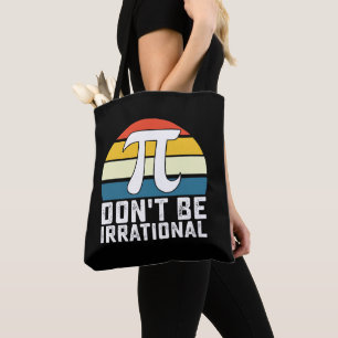 Bolsa Tote Não seja matemática irracional no Pi Day