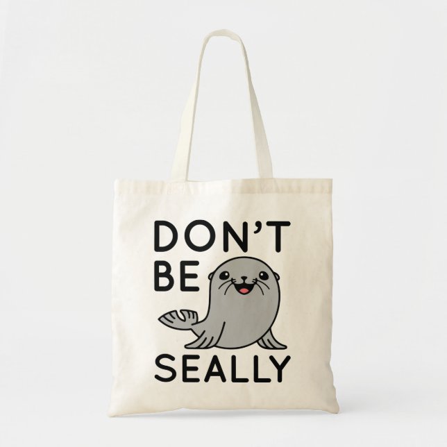 Bolsa Tote Não Seja Seally (Frente)