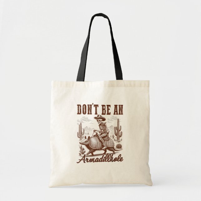 Bolsa Tote Não Seja Um Armadillhole (Frente)