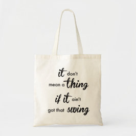 Bolsa Tote Não significa nada se não tiver esse SWING