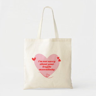 Bolsa Tote não sinto muito pela sua masculinidade frágil