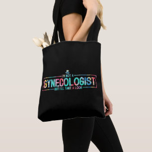 Bolsa Tote Não sou ginecologista, mas vou dar uma olhada em T